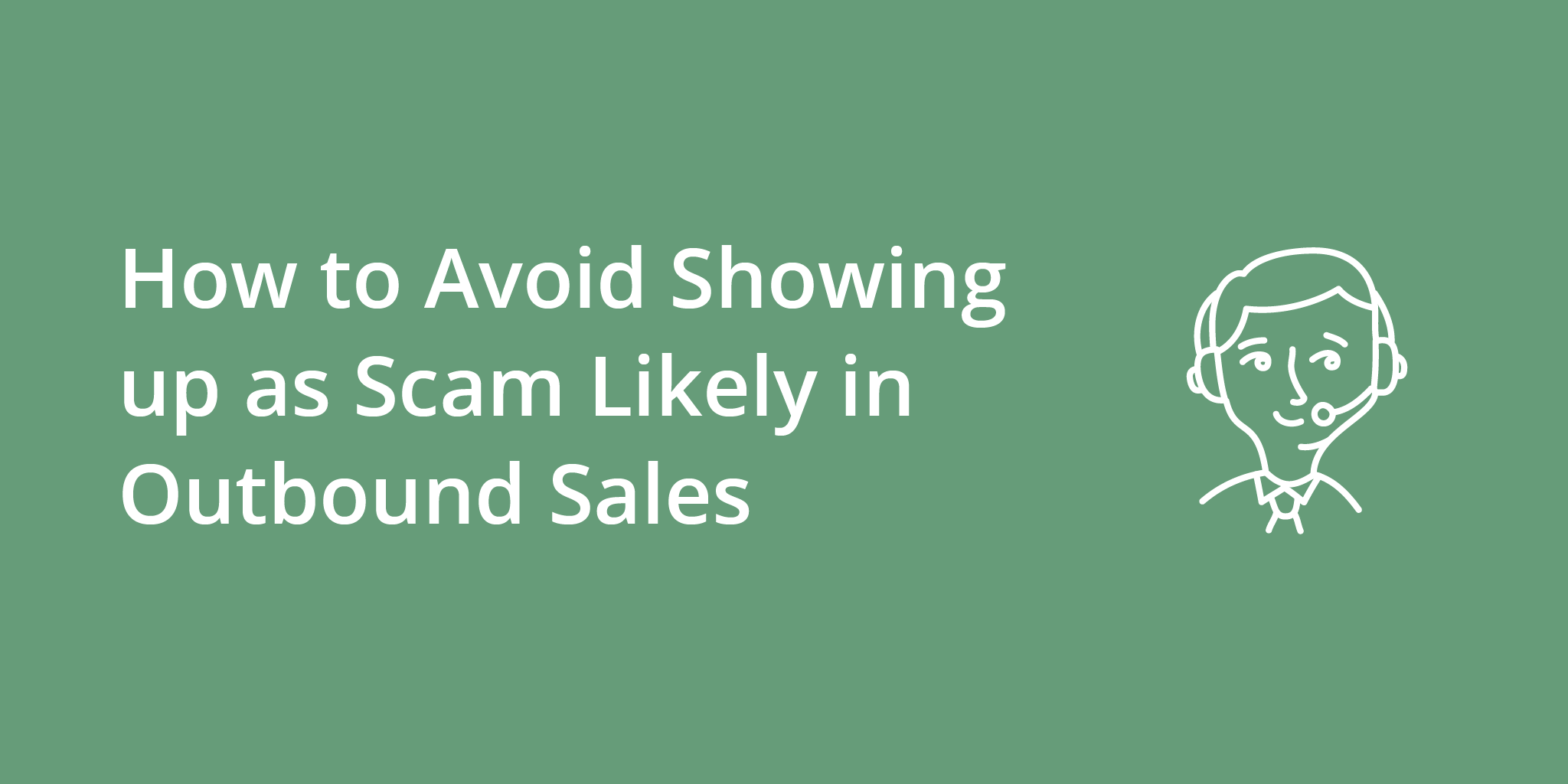 How to Avoid Showing up as Scam Likely in Outbound Sales | Telephones for business